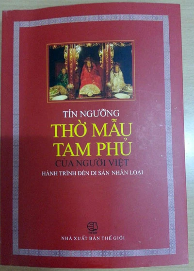 Cuốn sách "Tín ngưỡng thờ Mẫu Tam phủ của người Việt - hành trình đến di sản nhân loại".
