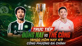 TRỰC TIẾP Đồng Nai vs Thể Công, 18h00 hôm nay 4/9: Công Phượng đá chính trong ngày tân binh V-League ra quân
