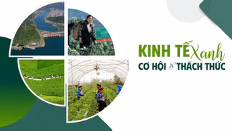 Kinh tế xanh: Cơ hội và thách thức