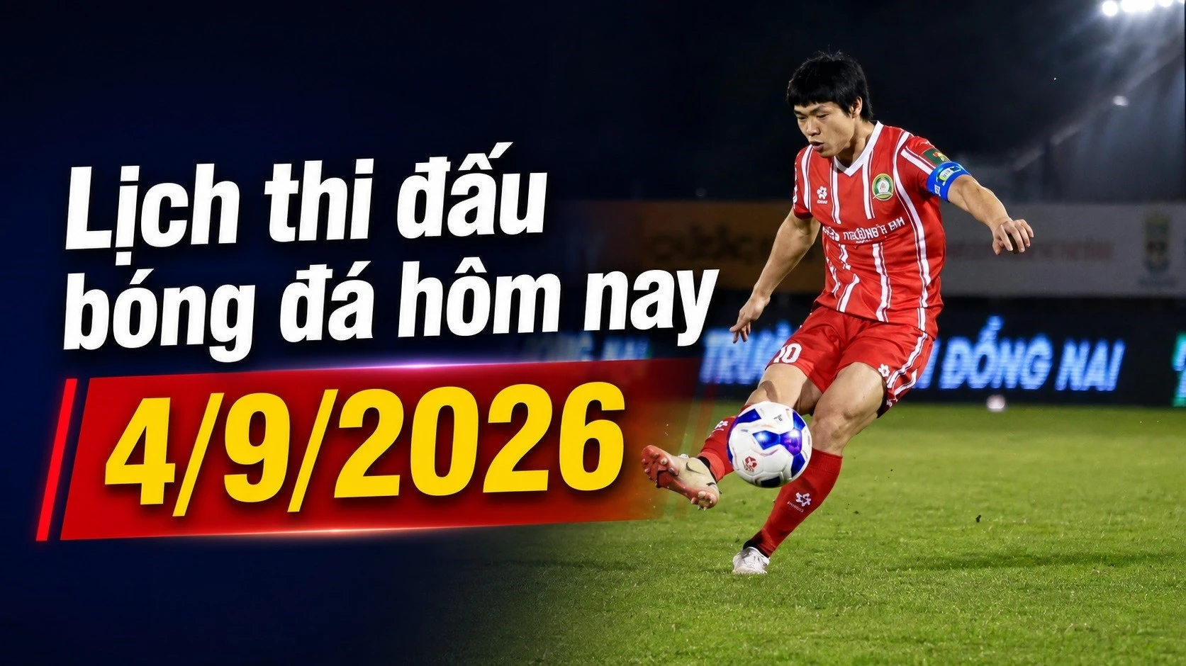 lich-thi-dau-bong-da-hom-nay-4-9-2026.jpg