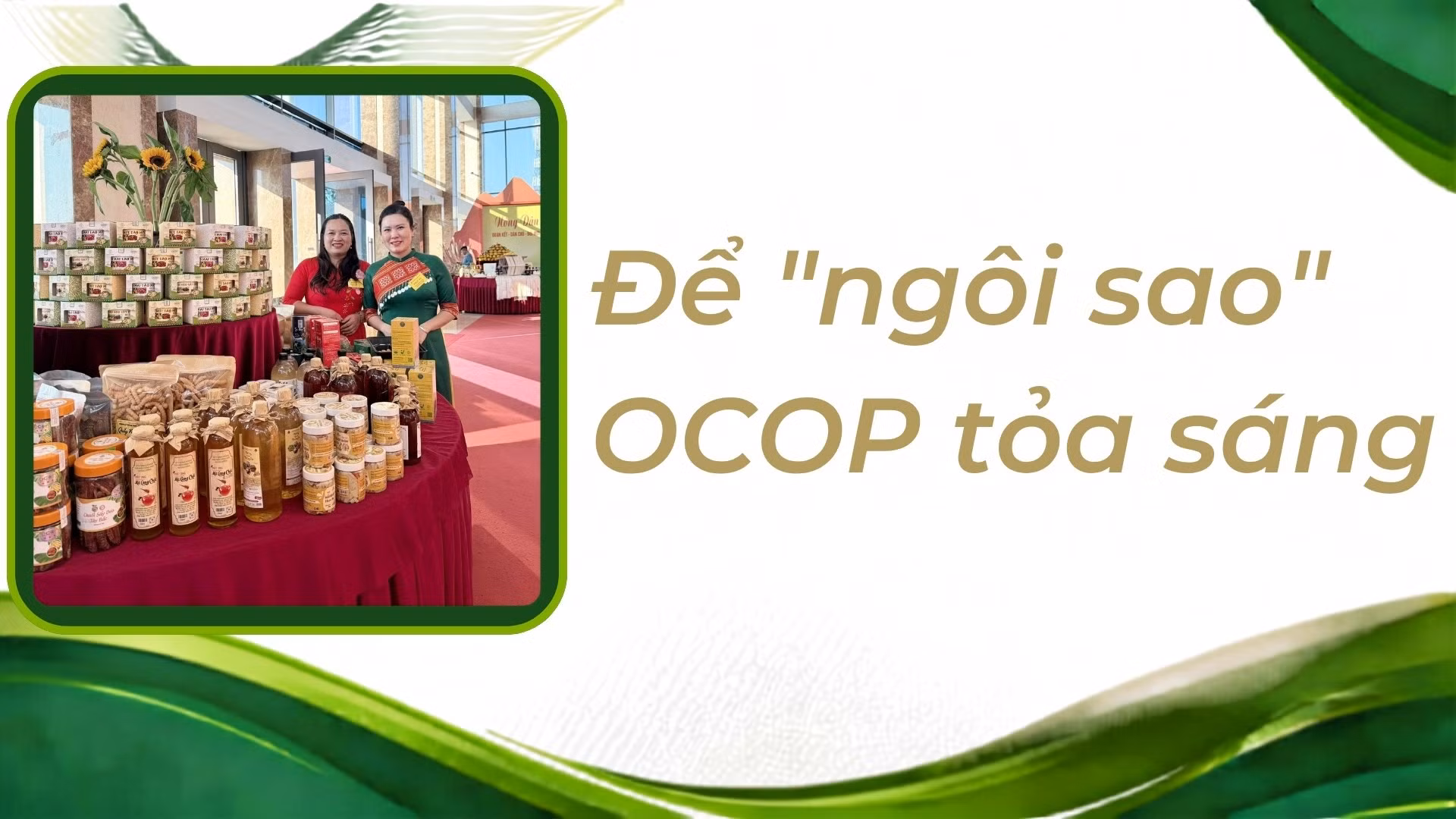  Để "ngôi sao" OCOP tỏa sáng