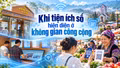 Khi tiện ích số hiện diện ở không gian công cộng