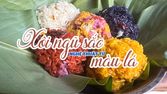 Xôi ngũ sắc - nghệ thuật từ màu lá