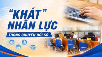 “Khát” nhân lực trong chuyển đổi số