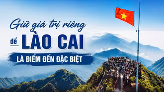Giữ giá trị riêng để Lào Cai là điểm đến đặc biệt