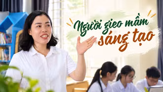 Người gieo mầm sáng tạo