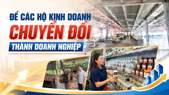Để các hộ kinh doanh chuyển đổi thành doanh nghiệp