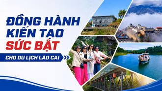 Đồng hành kiến tạo sức bật cho du lịch Lào Cai
