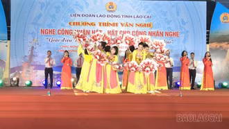 Đặc sắc Chương trình "Nghe công nhân hát - Hát cho công nhân nghe" tại Lào Cai