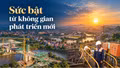 Sức bật từ không gian phát triển mới