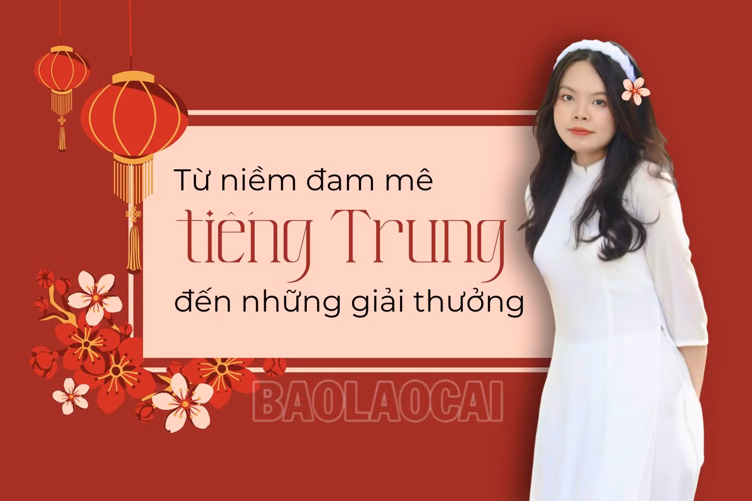 Từ niềm đam mê tiếng Trung đến những giải thưởng