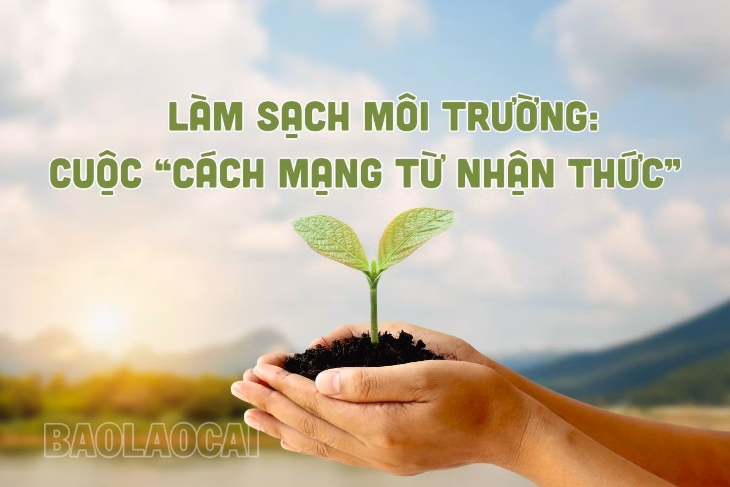 Làm sạch môi trường: Cuộc “cách mạng từ nhận thức”