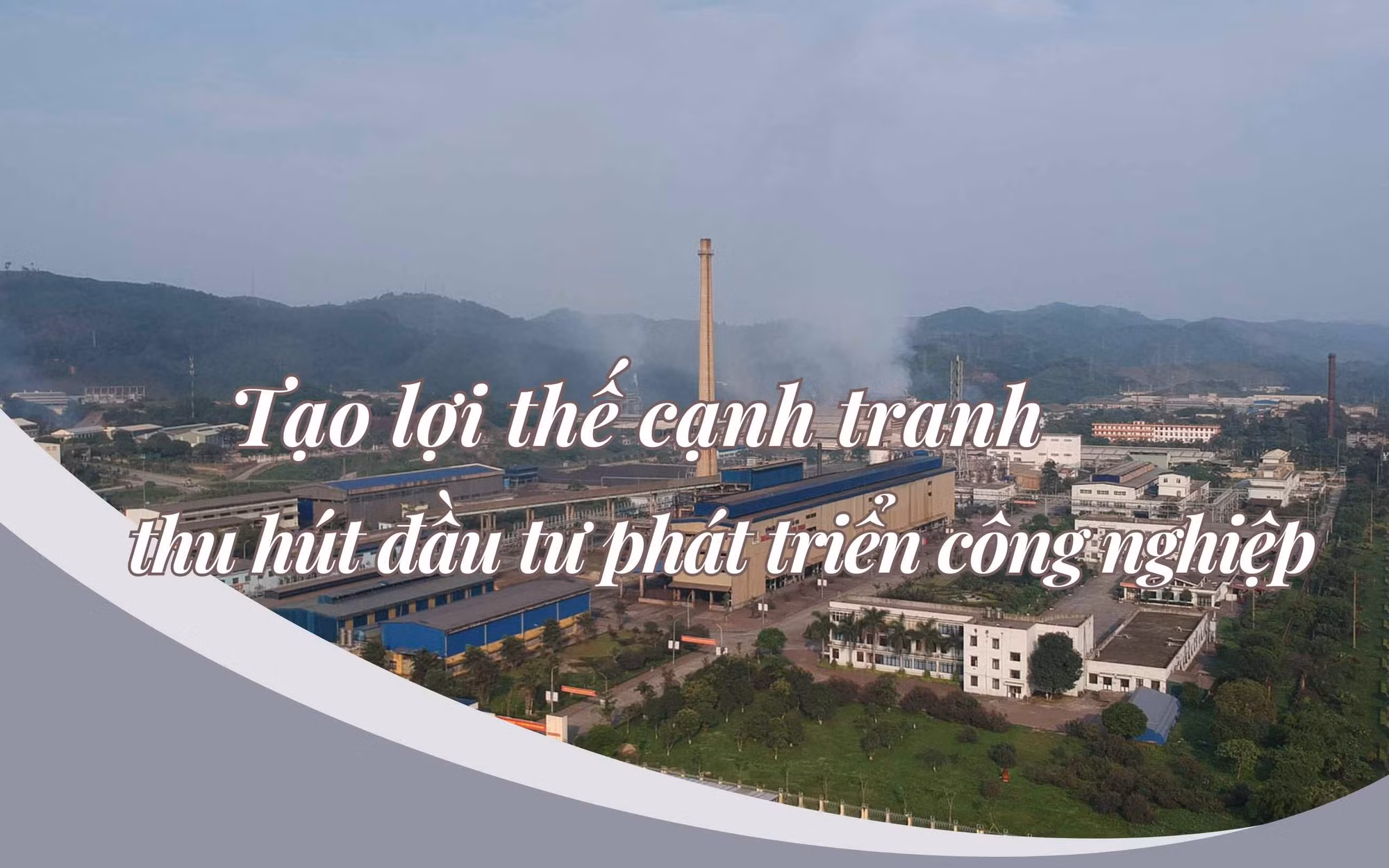 Tạo lợi thế cạnh tranh thu hút đầu tư phát triển công nghiệp
