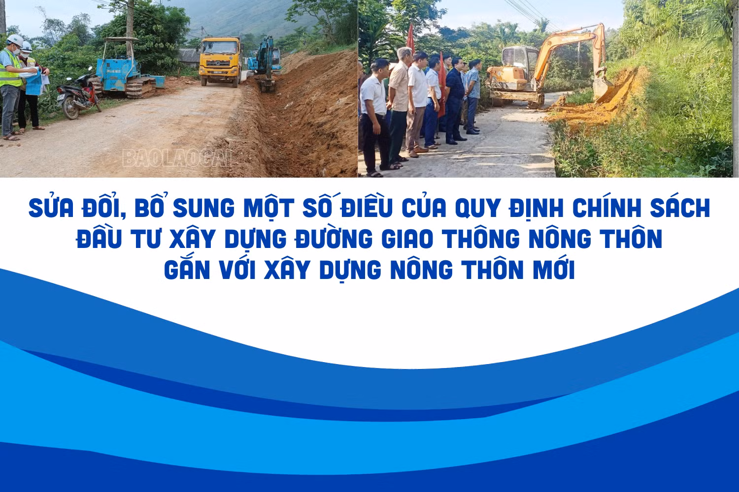 [Infographic] Sửa đổi, bổ sung một số điều của Quy định chính sách đầu tư xây dựng đường giao thông nông thôn gắn với xây dựng nông thôn mới