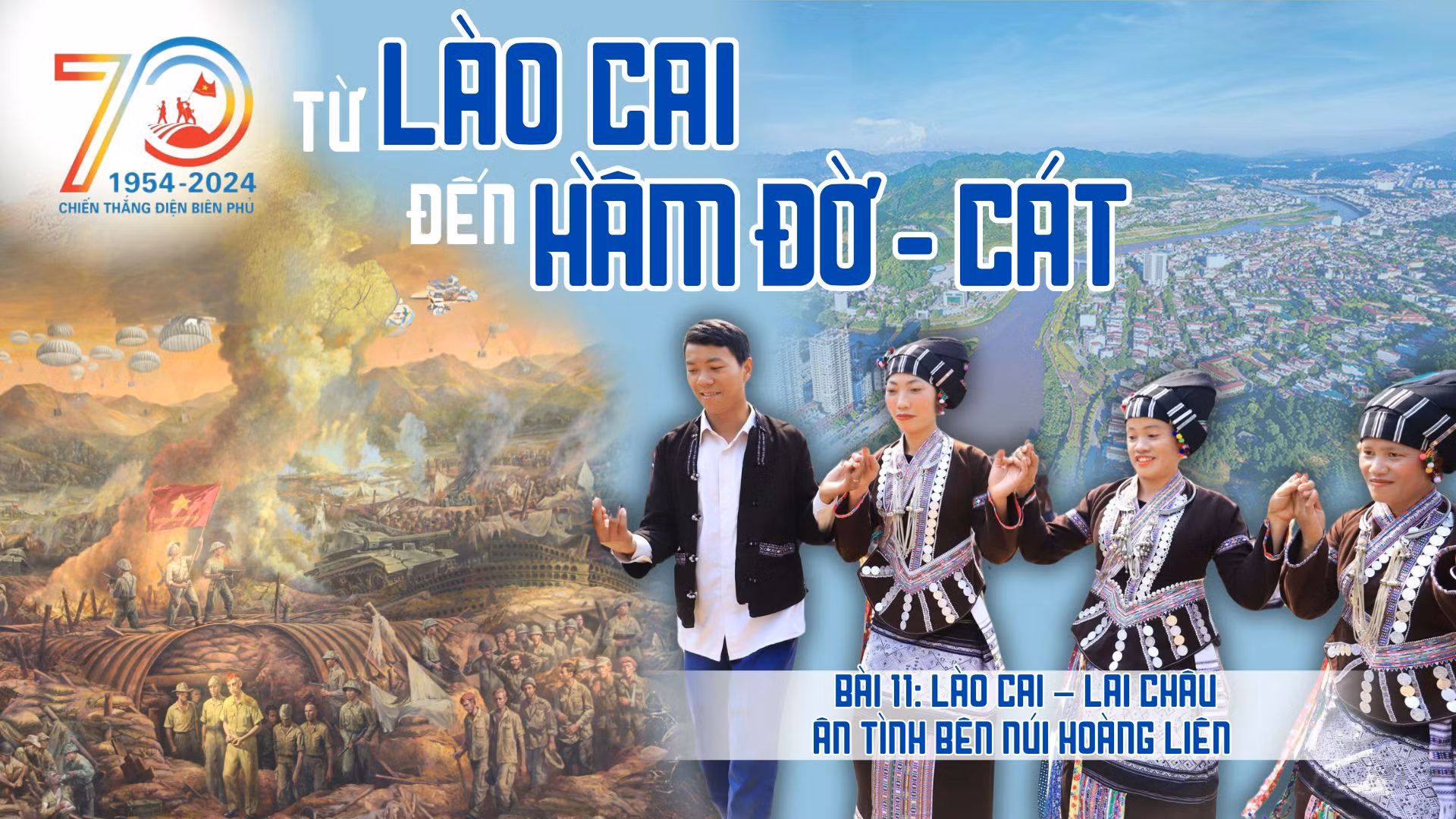 Bài 11: Lào Cai – Lai Châu: Ân tình bên núi Hoàng Liên