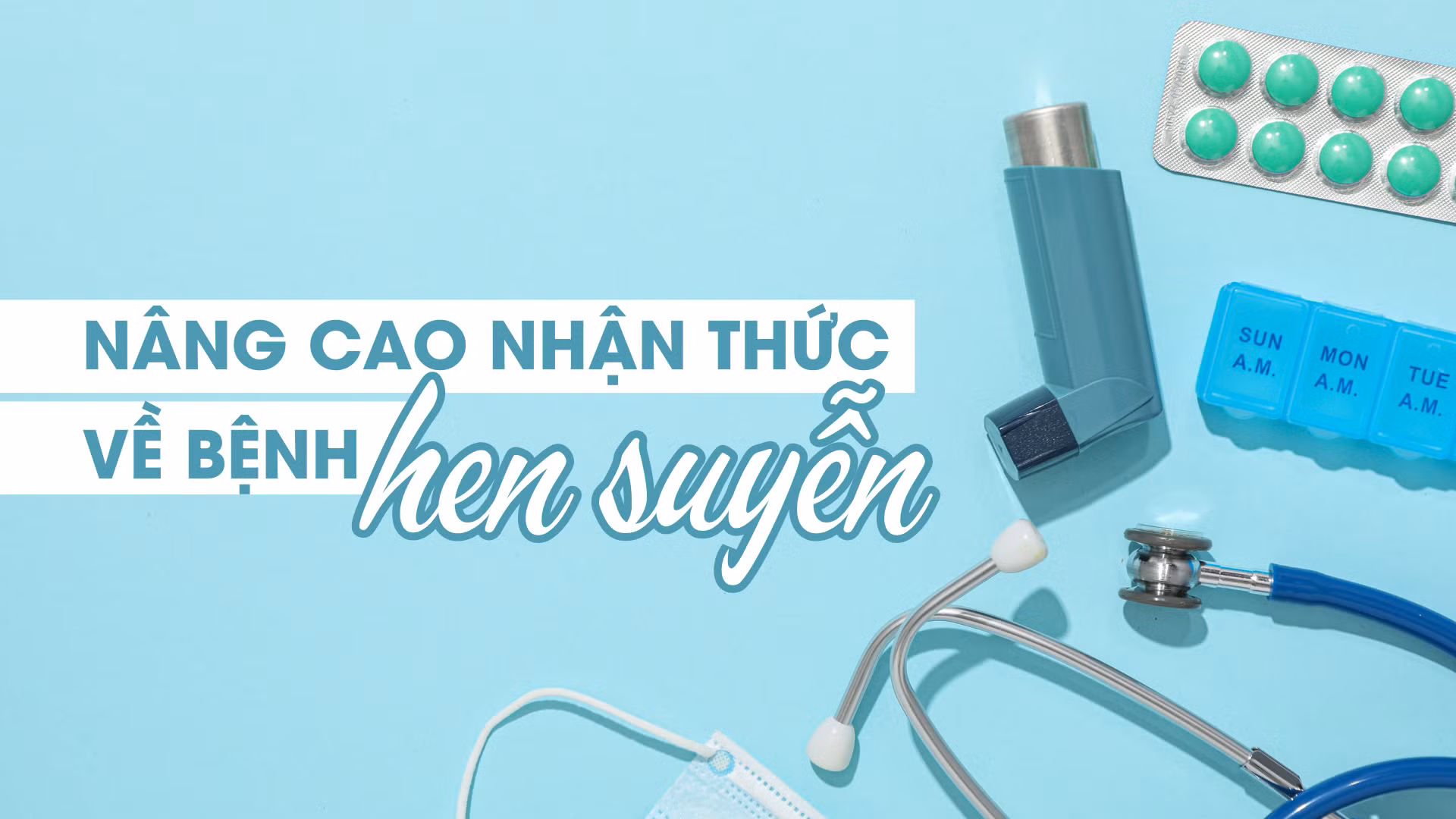 Nâng cao nhận thức về bệnh hen suyễn