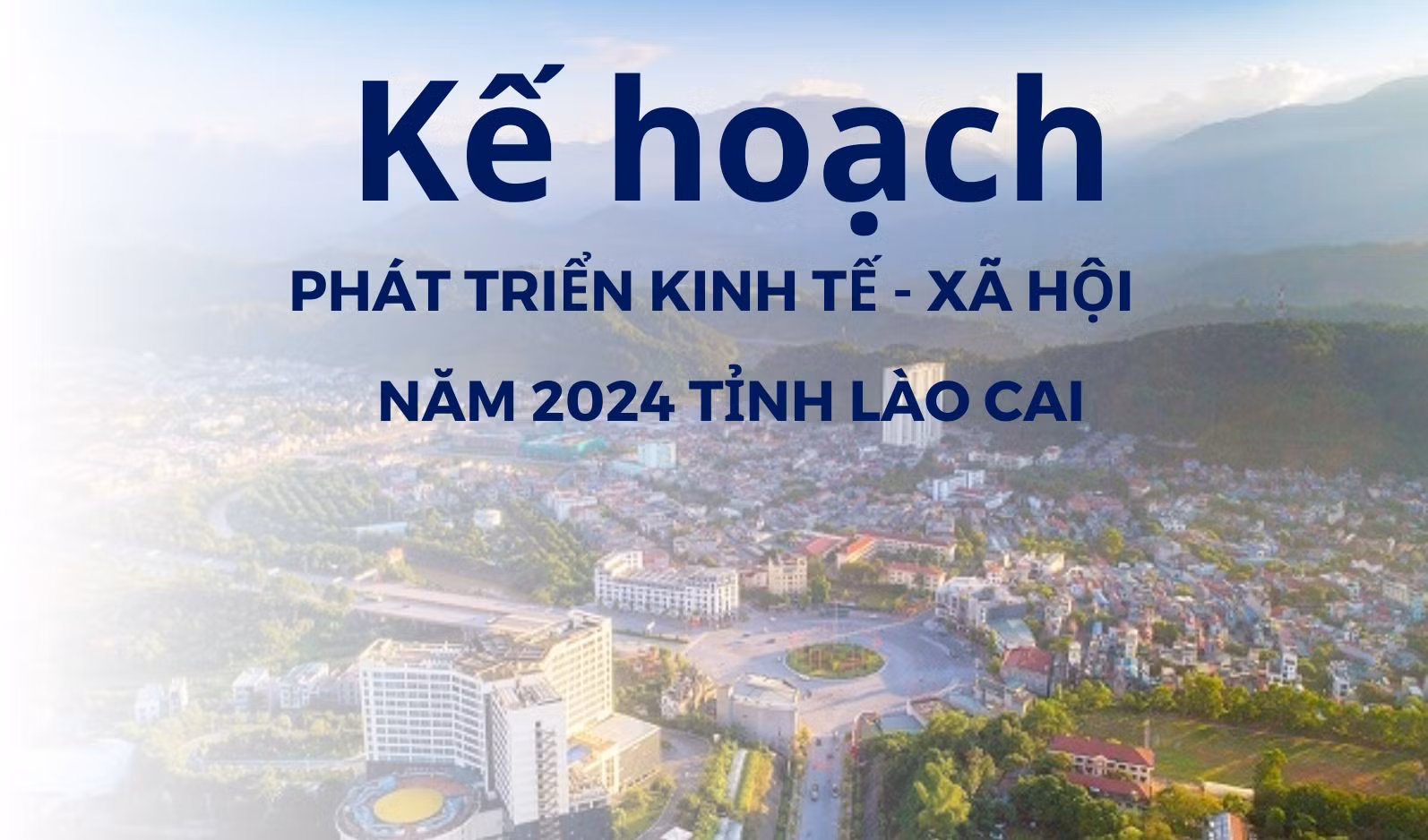 [Infographic] Kế hoạch phát triển kinh tế - xã hội năm 2024 tỉnh Lào Cai