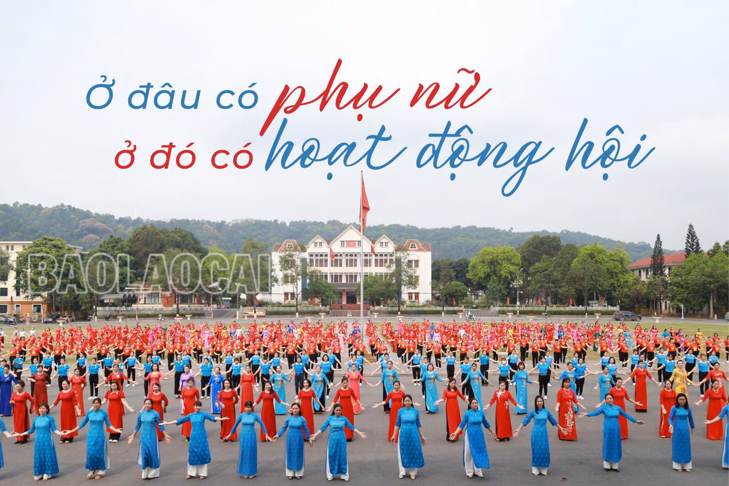 Ở đâu có phụ nữ, ở đó có hoạt động hội