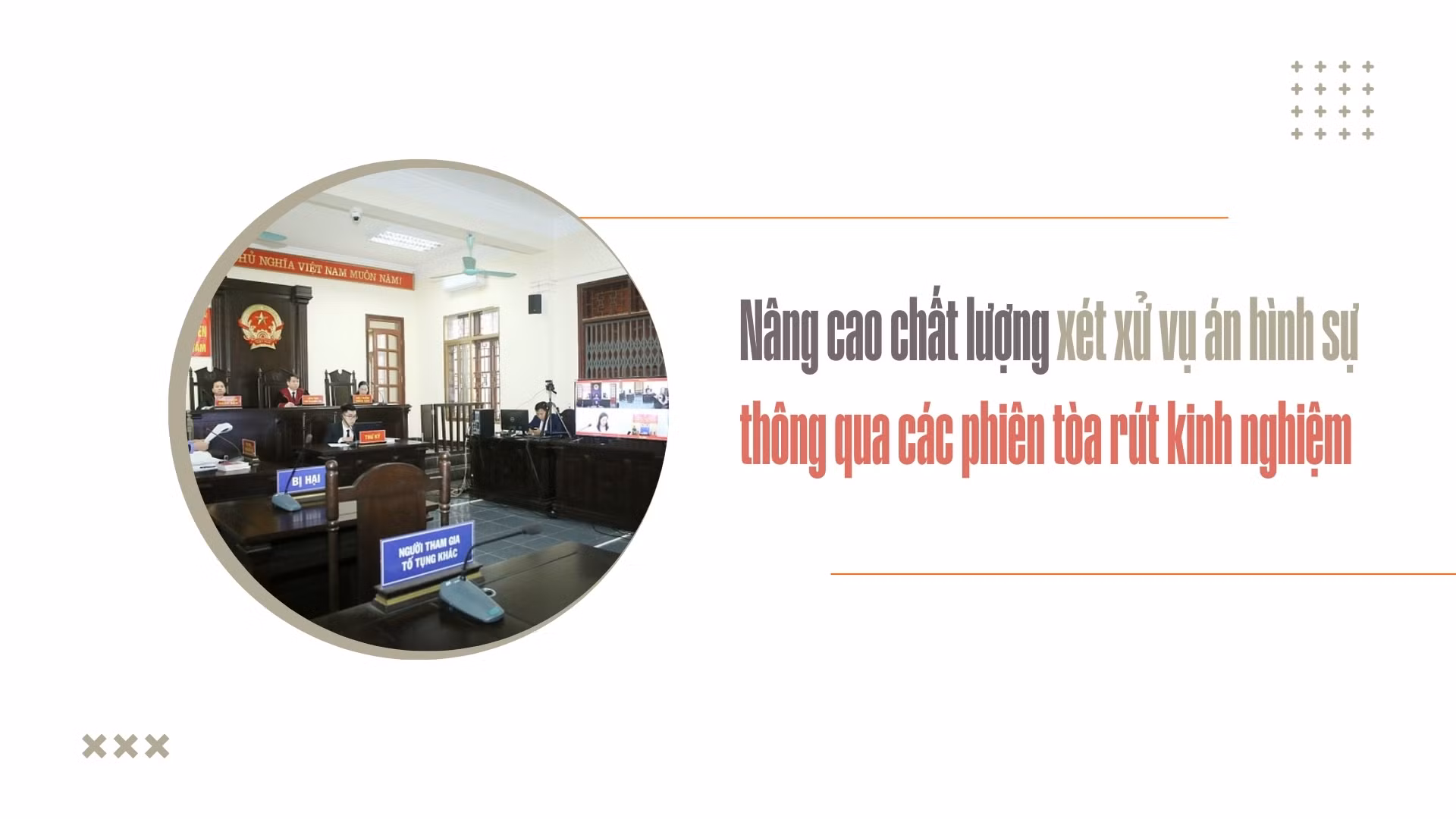 Nâng cao chất lượng xét xử các vụ án hình sự thông qua phiên tòa rút kinh nghiệm