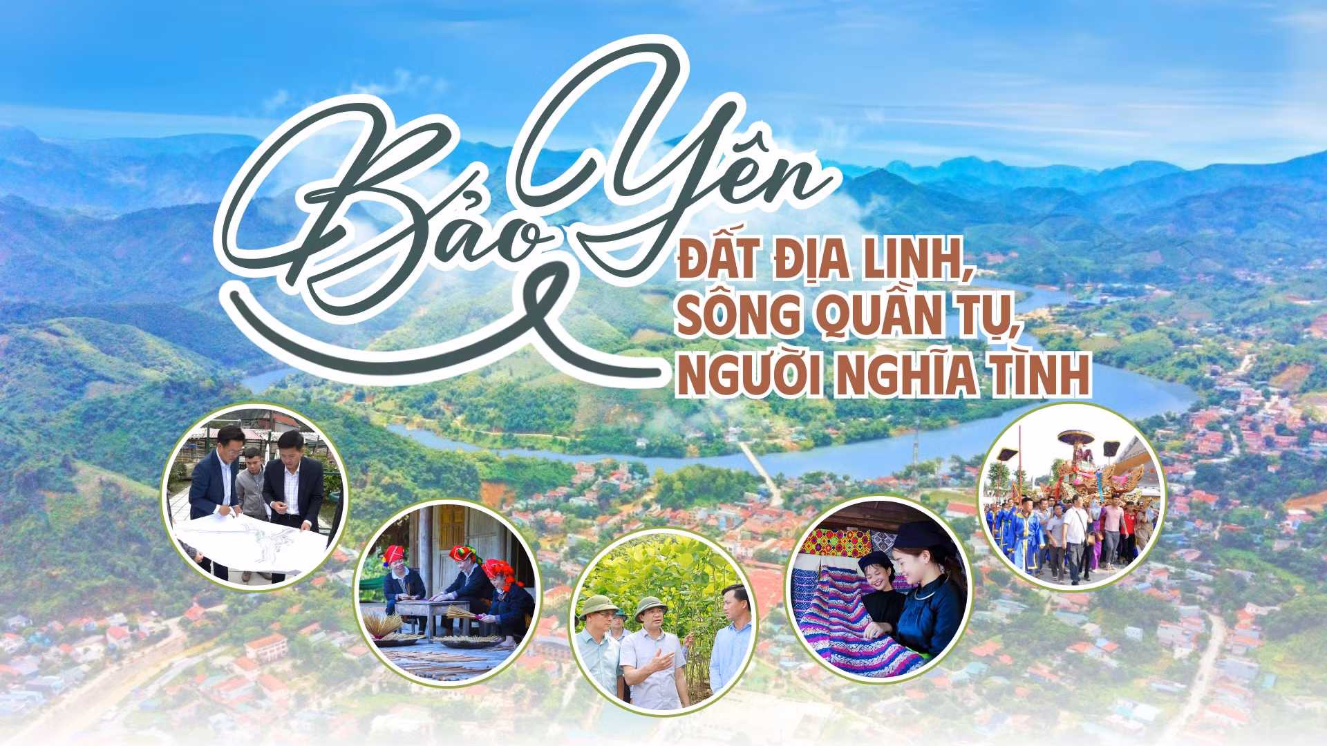 Bảo Yên - đất địa linh, sông quần tụ, người nghĩa tình