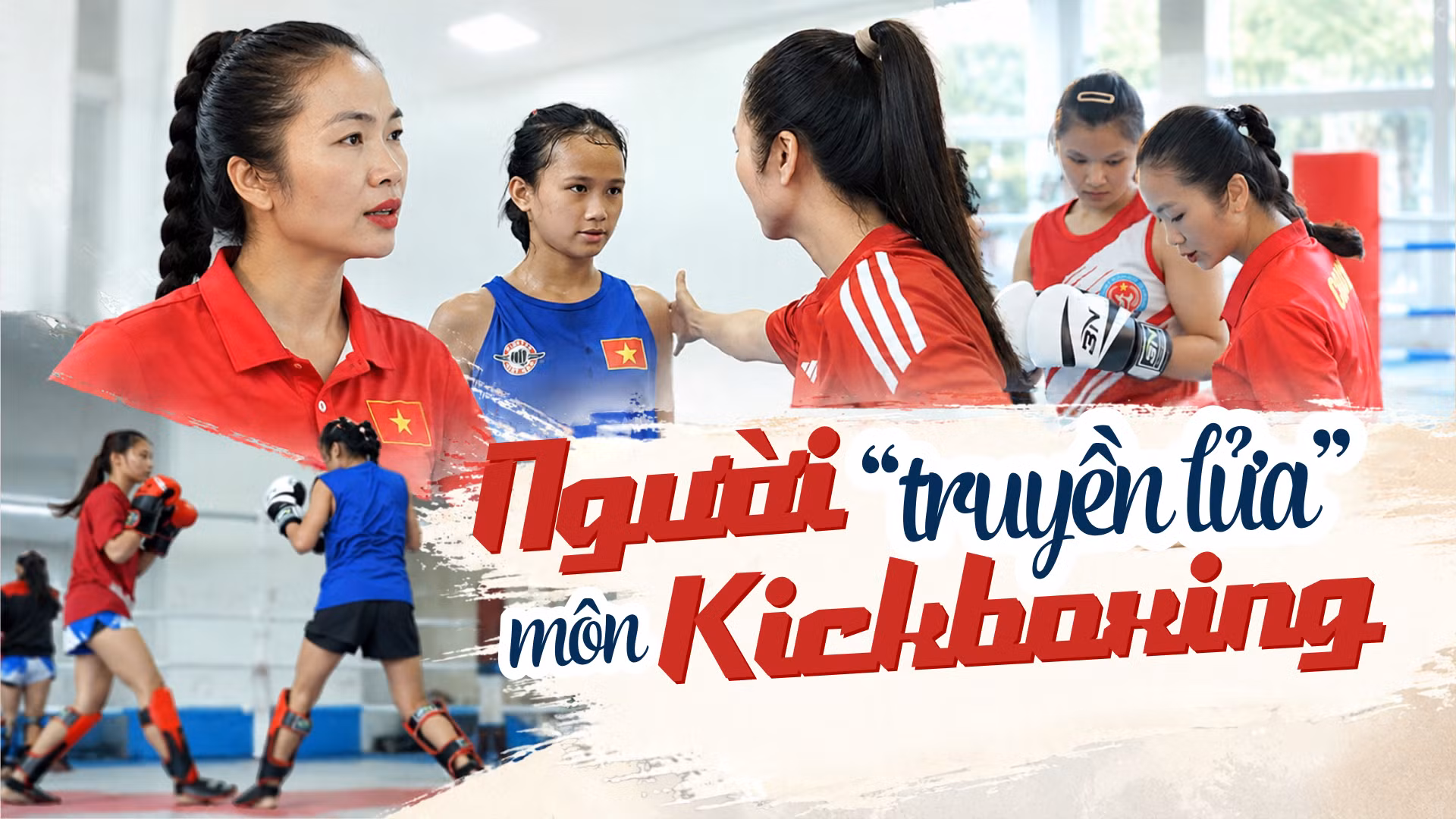 Người “truyền lửa” môn Kickboxing
