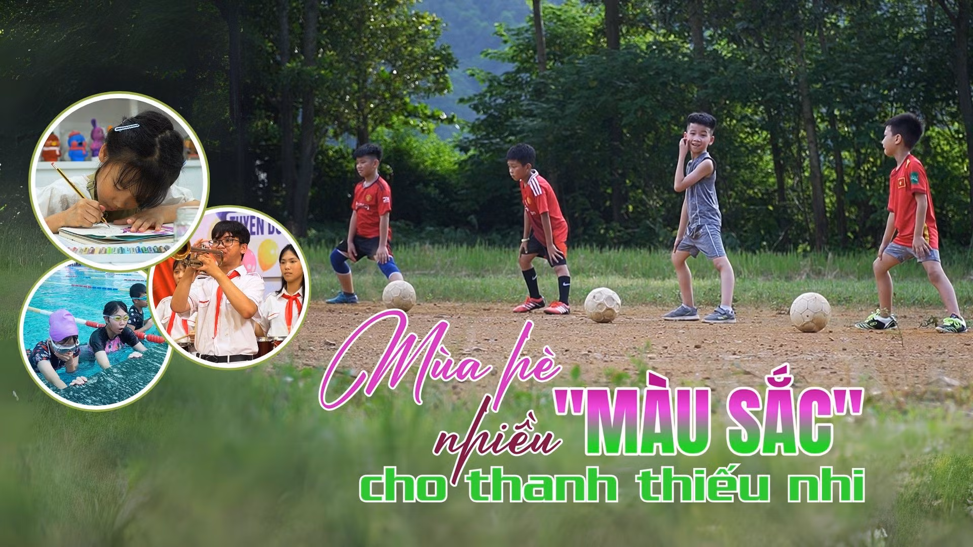 Mùa hè nhiều “màu sắc” cho thanh thiếu nhi