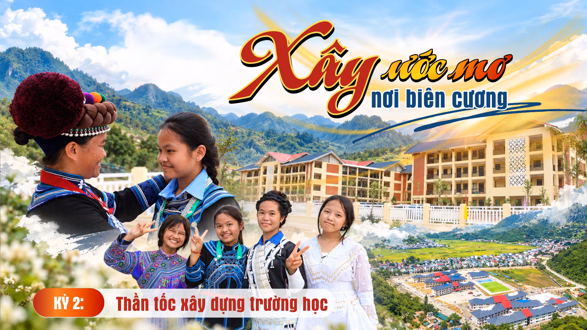 Kỳ 2: Thần tốc xây dựng trường học