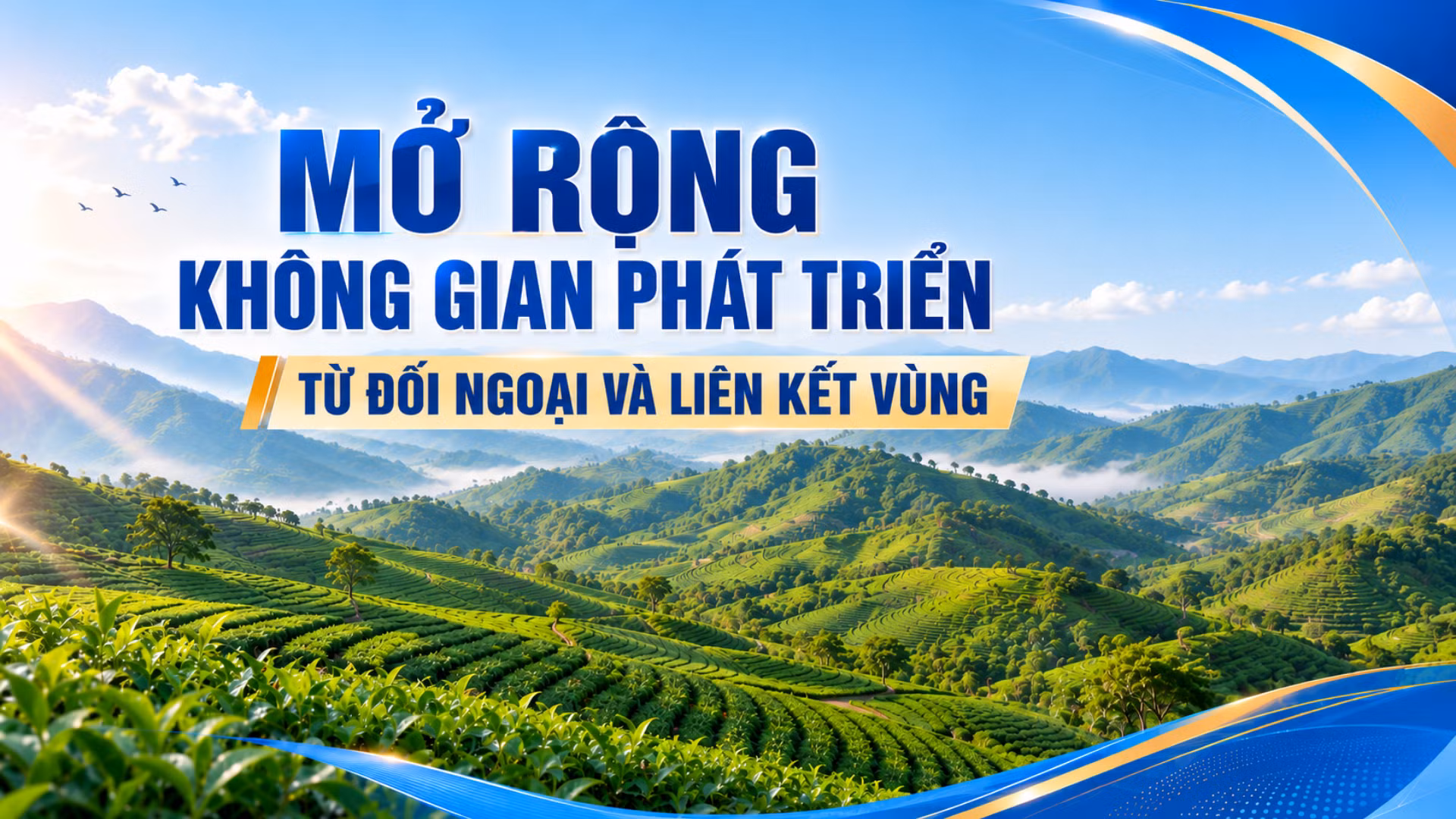 Mở rộng không gian phát triển từ đối ngoại và liên kết vùng