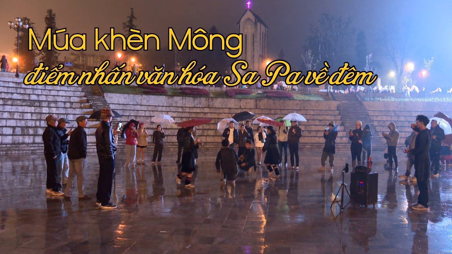 Múa khèn Mông – điểm nhấn văn hóa Sa Pa về đêm