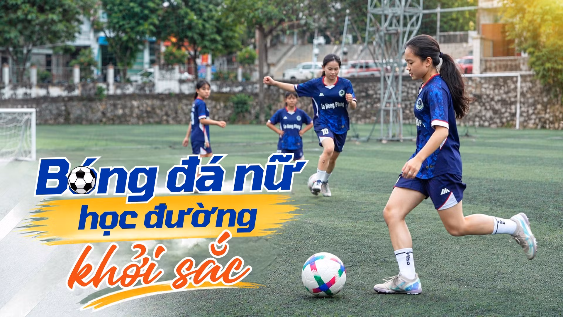 Bóng đá nữ học đường khởi sắc