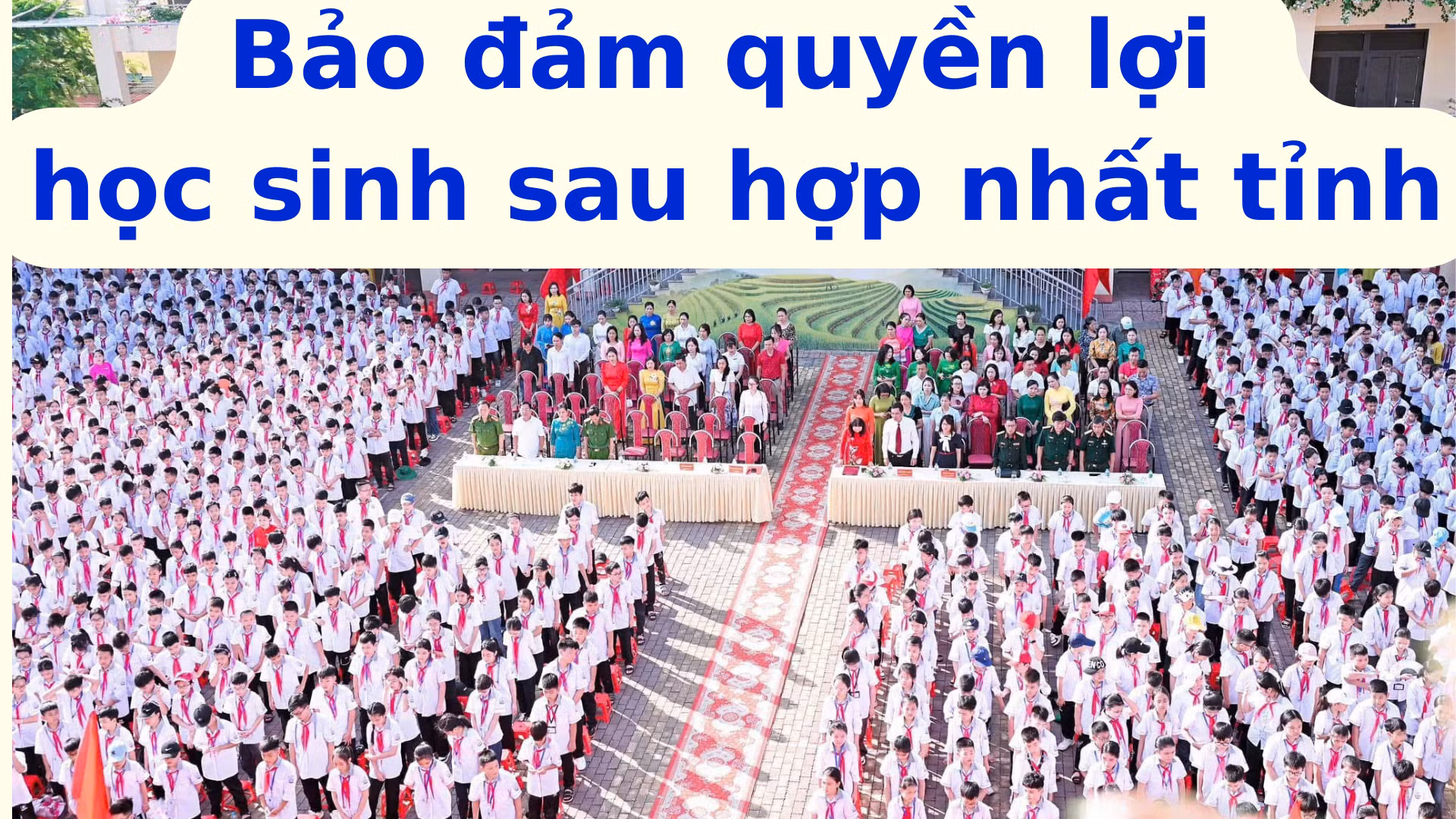 Bảo đảm quyền lợi học sinh sau hợp nhất tỉnh