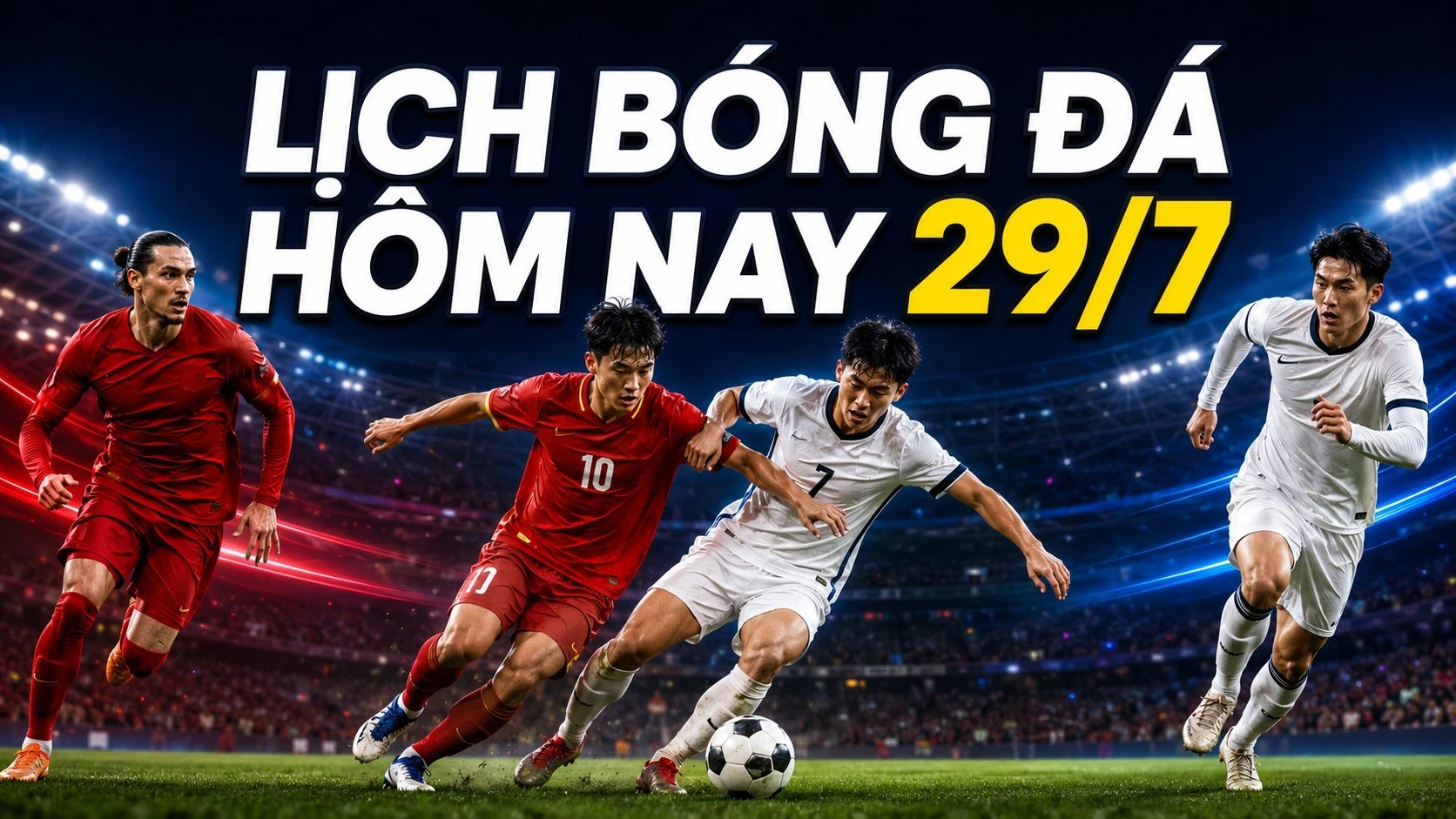 ket-qua-ltd-bong-da-hom-nay-29-7-2026.jpg