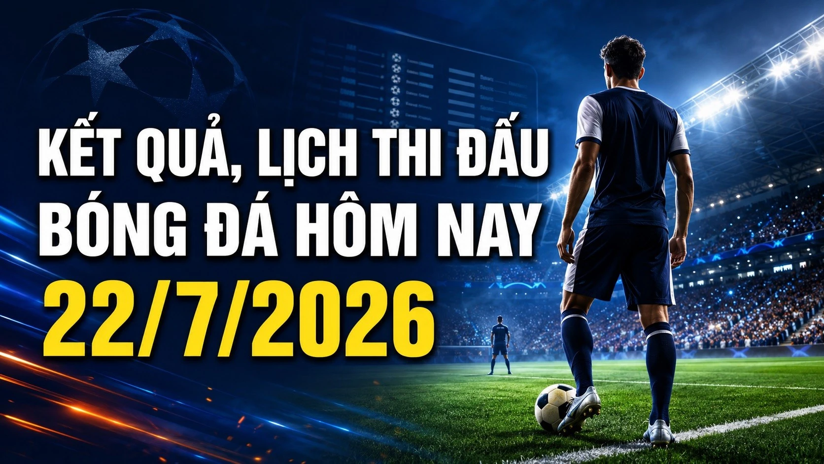 ket-qua-lich-thi-dau-bong-da-hom-nay-22-7-2026.jpg