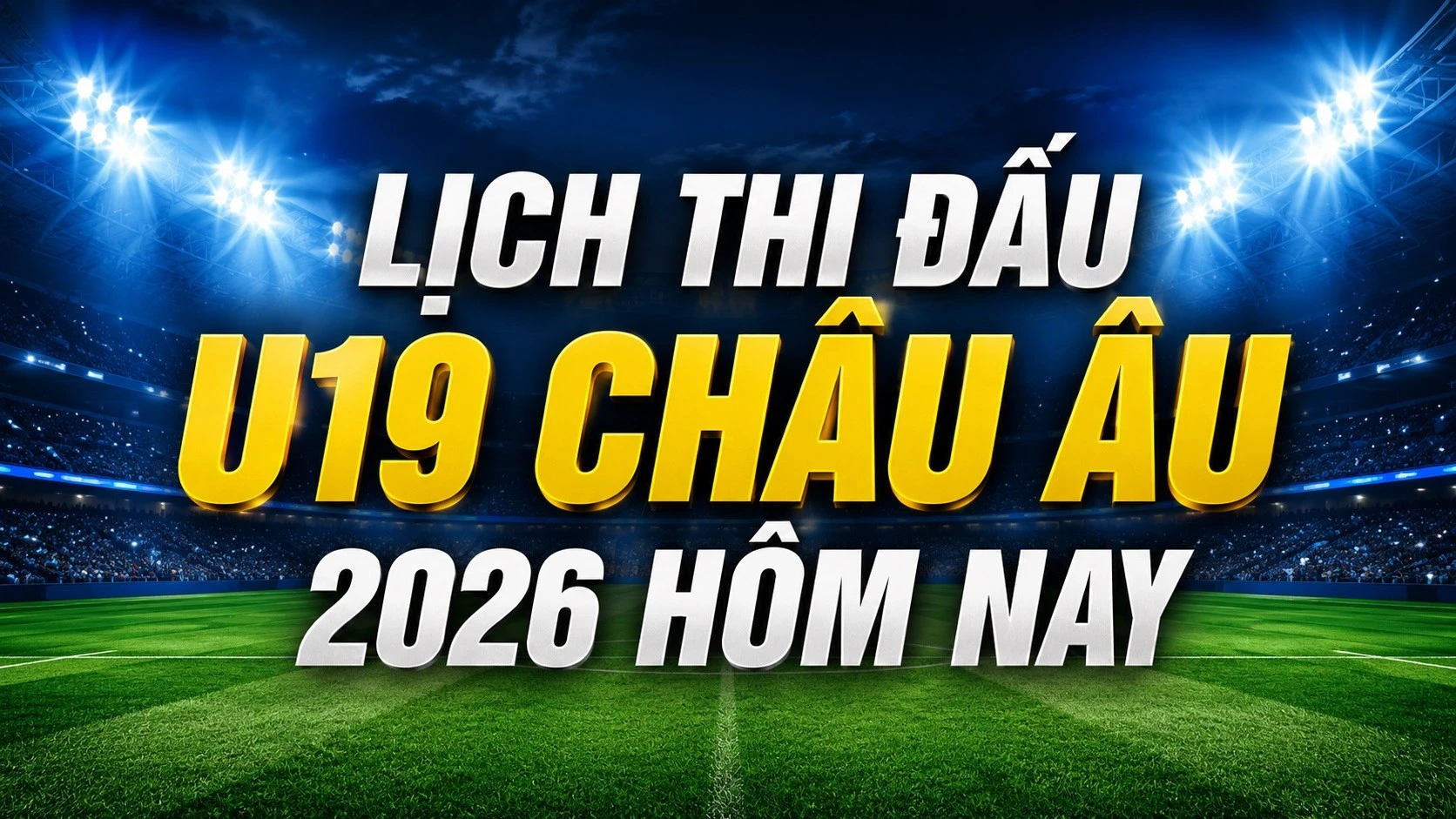 lich-thi-dau-u19-chau-au-hom-nay.jpg