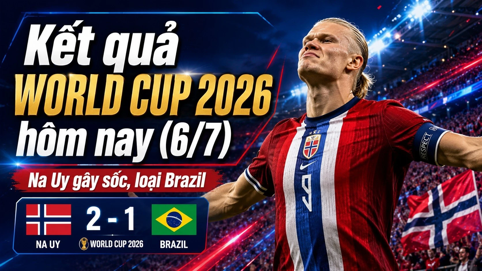 ket-qua-world-cup-hom-nay-6-7-2026.jpg