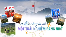 Mỗi chuyến đi, một trải nghiệm đáng nhớ