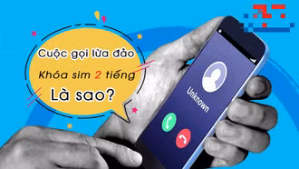 Cẩn trọng cuộc gọi lừa đảo “khóa SIM” chuẩn hóa thuê bao