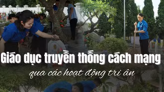 Giáo dục truyền thống cách mạng qua các hoạt động tri ân