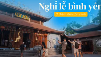 Nghỉ lễ bình yên ở điểm đến tâm linh