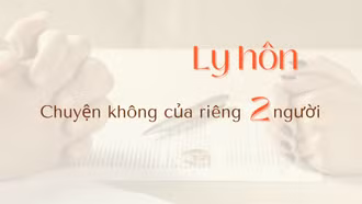 Ly hôn - chuyện đâu riêng của hai người