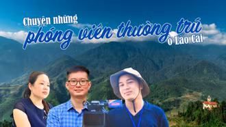 Chuyện những phóng viên thường trú ở Lào Cai