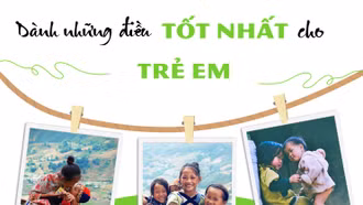 Dành những điều tốt nhất cho trẻ em