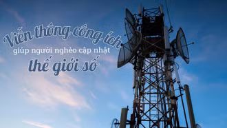Viễn thông công ích giúp người nghèo cập nhật thế giới số