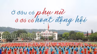 Ở đâu có phụ nữ, ở đó có hoạt động hội