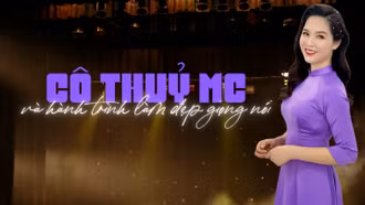 Cô Thủy MC và hành trình làm đẹp giọng nói
