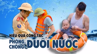 Hiệu quả công tác phòng, chống đuối nước