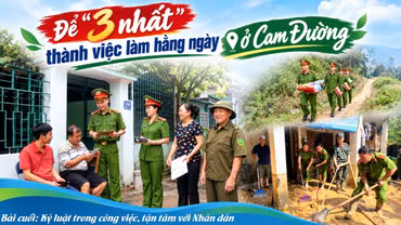 Bài cuối: Kỷ luật trong công việc, tận tâm với Nhân dân