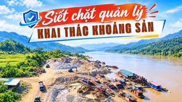 Siết chặt quản lý khai thác khoáng sản 