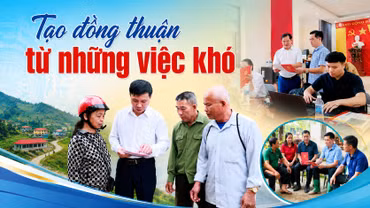 Tạo đồng thuận từ những việc khó