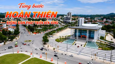 Từng bước hoàn thiện không gian phát triển bền vững